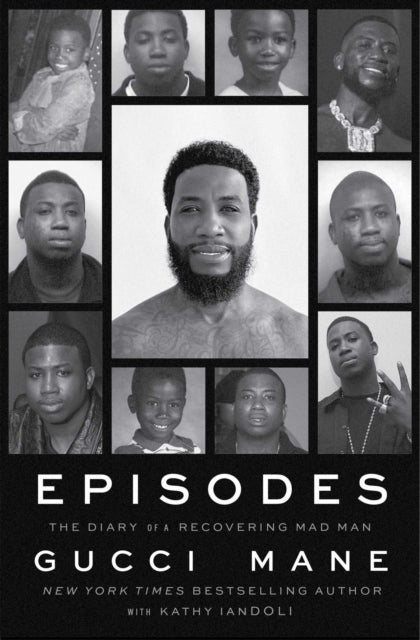 Mane, Gucci - Episodes: The Diary of a Recovering Mad Man (picture: Resident Music)