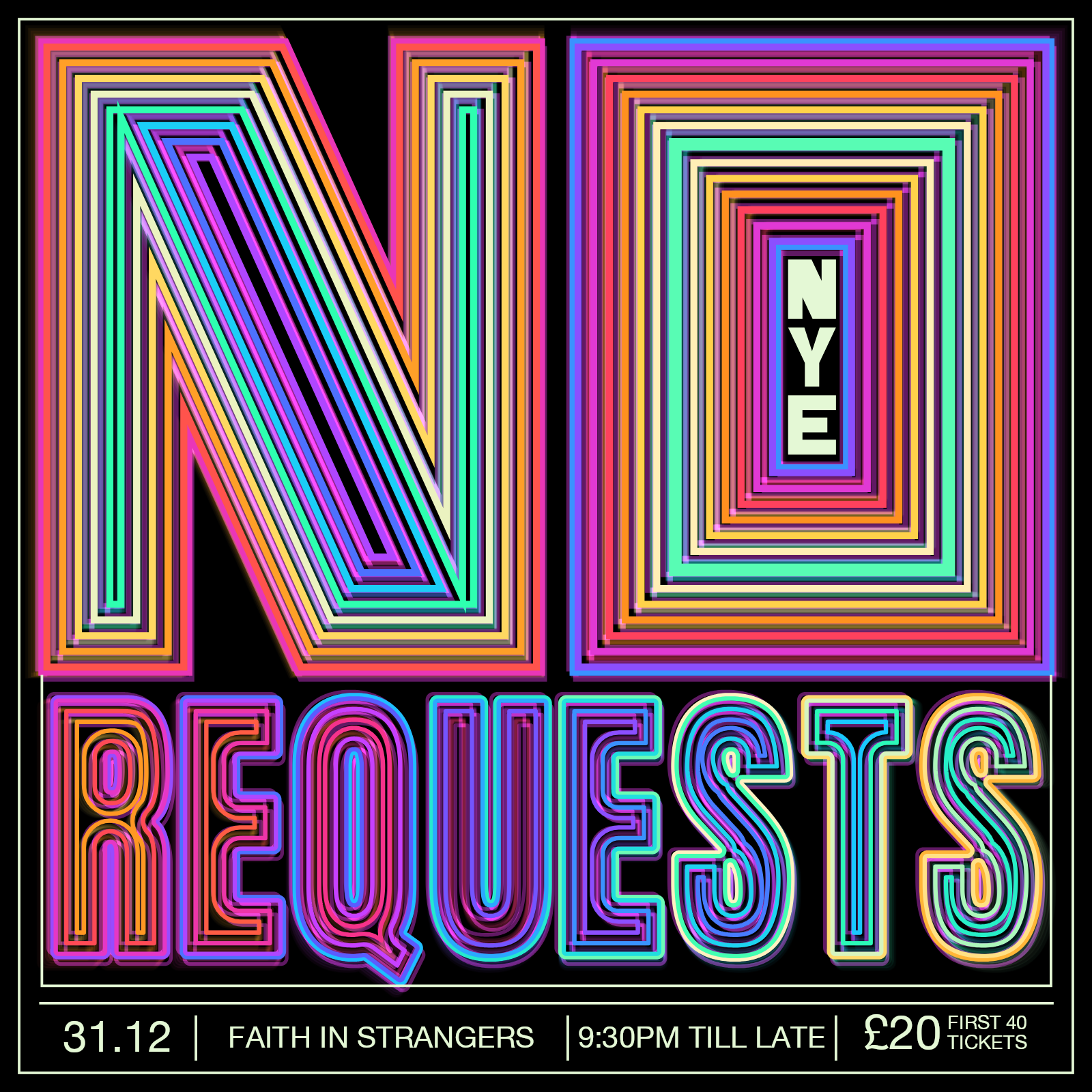 No Requests NYE (picture: Faith In Strangers)