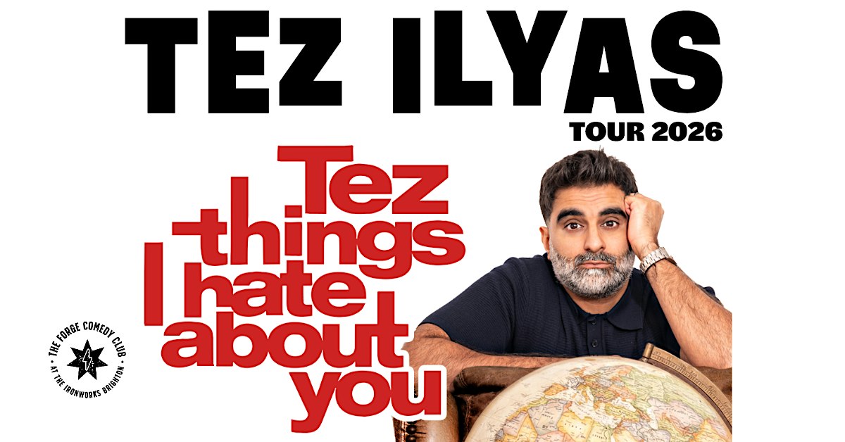Tez Ilyas: Tez Things I Hate About You (picture: The Forge Comedy Club)