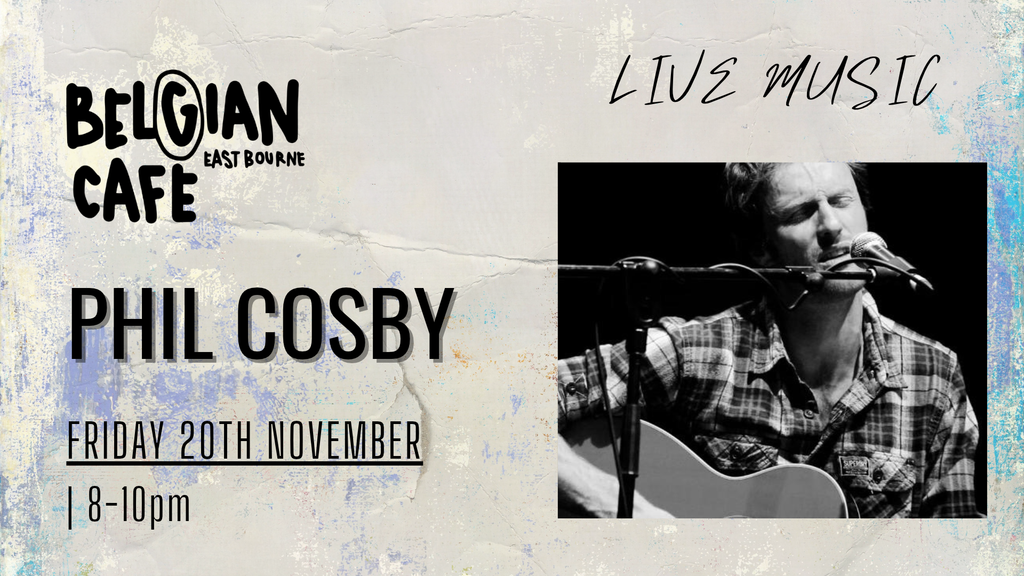 Phil Cosby Live (picture: The Belgian Cafe)