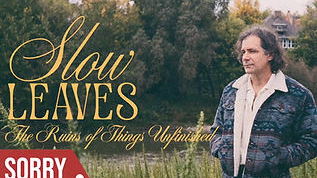 Slow Leaves (picture: The Folklore Rooms)