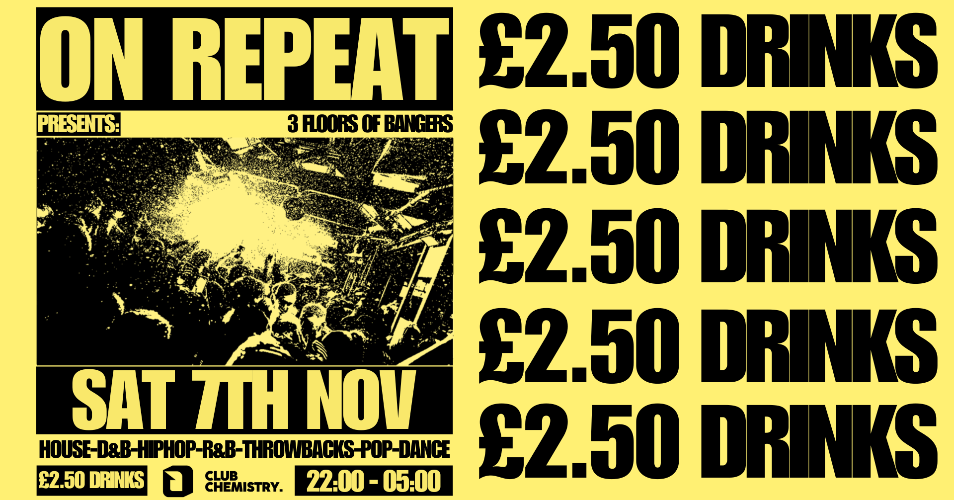 ON REPEAT ∙ £2.50 DRINKS ALL NIGHT LAUNCH PARTY (picture: Club Chemistry)